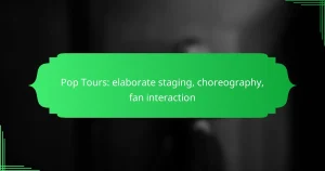 Pop Tours: elaborate staging, choreography, fan interaction