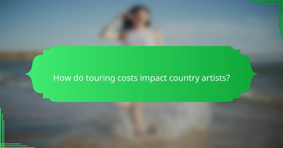 How do touring costs impact country artists?