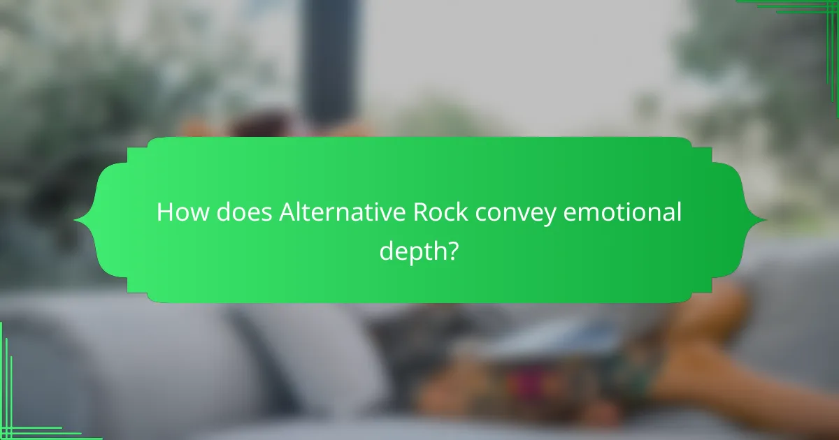 How does Alternative Rock convey emotional depth?