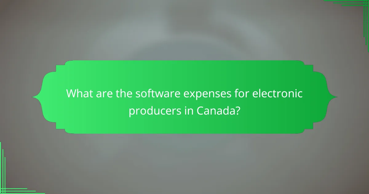 What are the software expenses for electronic producers in Canada?