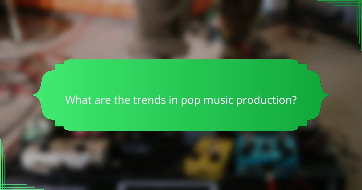 What are the trends in pop music production?